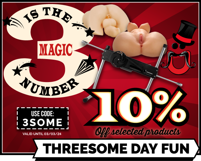 Threesome Day (3rd March) – 10% off